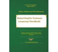 Makul English-Turkmen Language Handbook: Irregular Verbs, Idioms, Phrasal Verbs, Prefixes, Suffixes, Roots, and Contextual Examples