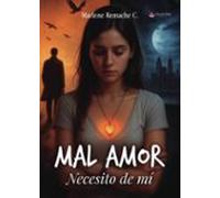 Mal Amor. Necesito De Mí