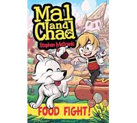 Mal and Chad: Food Fight!: 2