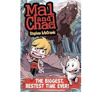 Mal and Chad: The Biggest, Bestest Time Ever! (Mal & Chad) [Idioma Inglés]: 1