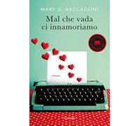 Mal che vada ci innamoriamo (Elefanti bestseller)