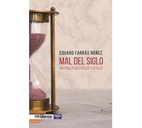MAL DEL SIGLO: Un paseo histórico-ficticio: 128 (Ites)