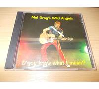 Mal Gray's Wild Angels - D'you Know What I Mean?