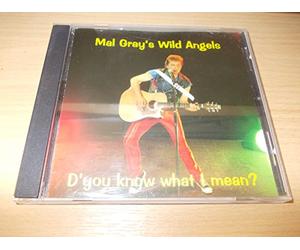 Mal Gray's Wild Angels - D'you Know What I Mean?