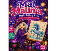 Mal Malinia and the Broken Unicorn: Magic Activity Book: Fun Games, Mazes, Coloring, Tracing & More for Ages 4-7