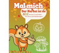 Mal mich, der Herbst ist da: ABC lernen und ausmalen mit extra Schreibübungen