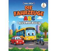 Mal mich, Fahrzeuge: ABC lernen und ausmalen mit extra Schreibübungen