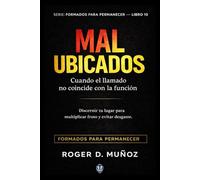 MAL UBICADOS: Cuando el llamado no coincide con la función (FORMADOS PARA PERMANECER)