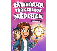 Mal- und Rätselbuch für schlaue Mädchen ab 8 Jahren: Das ideale Geschenk für Mädchen ab 8 Jahren zum Geburtstag, Ostern und Weihnachten