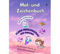 Mal - und Zeichenbuch. Süß & zauberhaft Kleine Meerjungfrau und Einhorn. Malbuch für Kinder: Linien nachspuren. Für alle kleinen Künstler, die gerne malen und träumen