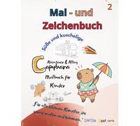 Mal - und Zeichenbuch. Süße und kuschelige Capybara. Malbuch für Kinder Band 2: Zeichnen nach Punkten. Linien nachspuren. Abenteuer & Alltag der Kapiebaren