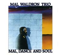 Mal Waldron Trio - Mal Dance & Soul