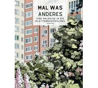 MAL WAS ANDERES: Eine Malreise in die Plattenbausiedlung | Das Anti-Malbuch | ironisches Malbuch | 20 Plattenbau-Motive | Malbuch Alternative