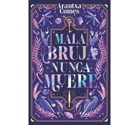 Mala bruja nunca muere (TBR)