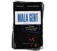 Mala gent: Un viatge per la ment criminal en 12 casos reals (NO FICCIÓ COLUMNA)