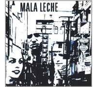 Mala Leche - Mala Leche