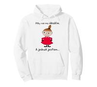 Mala Niby nie ma idealow a jednak jestem Sudadera con Capucha