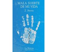 Mala suerte de mi vida (Bovarismos)