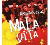 Mala Vita - Disorganizzata