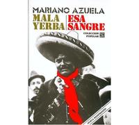Mala Yerba Y Esa Sangre (Popular (fce))