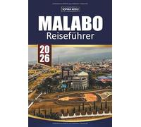 MALABO REISEFÜHRER 2026: Strände, Abenteuer im Regenwald, kulturelles Erbe und authentische Erlebnisse in der Inselhauptstadt Äquatorialguineas