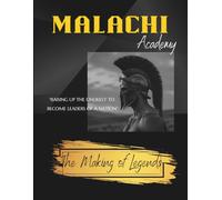 MALACHI ACADEMY: The Making of Legends