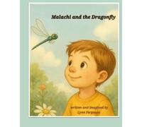Malachi and The Dragonfly