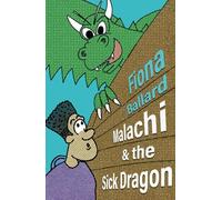 Malachi and the Sick Dragon