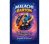 MALACHI BARTON: The Architecture of a Modern Child Star