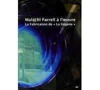 Malachi farrell a l'oeuvre - la fabrication de "la gégène" [Francia] [DVD]