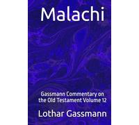 Malachi: Gassmann Commentary on the Old Testament Volume 12