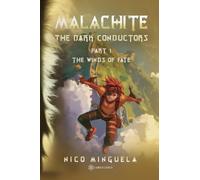 MALACHITE: The Dark Conductors Part 1, The Winds of Fate
