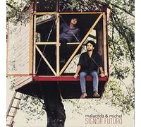 Malacoda E Michel - Signor Futuro