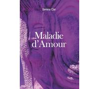 Maladie d'Amour (Le Perle di Serena Ciai)