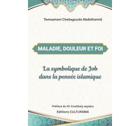 Maladie, douleur et foi: La symbolique de Job dans la pensée islamique