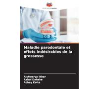 Maladie parodontale et effets indésirables de la grossesse