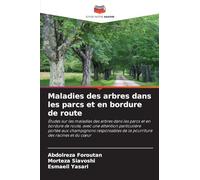 Maladies des arbres dans les parcs et en bordure de route