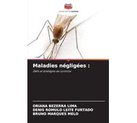 Maladies négligées: Défis et stratégies de contrôle