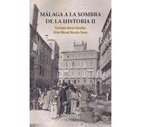 MÁLAGA A LA SOMBRA DE LA HISTORIA 2