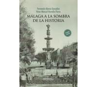 Málaga a la sombra de la historia
