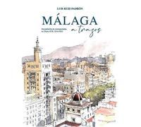 Málaga a Trazos: Recopilación de contraportadas en Diario Sur, 2016-2022