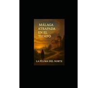 Málaga Atrapada en el tiempo (“Viaje sin destino”)