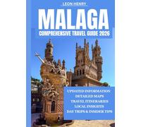 MALAGA COMPREHENSIVE TRAVEL GUIDE 2026