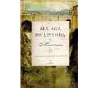 Málaga de Leyenda: Historias y leyendas de Málaga (ANDALUCIA)
