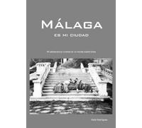 Málaga es mi ciudad: Mi adolescencia viviendo en un mundo subterráneo