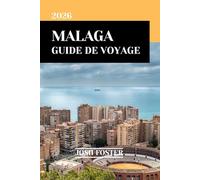 MALAGA GUIDE DE VOYAGE 2026