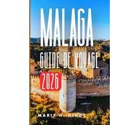 MALAGA GUIDE DE VOYAGE 2026