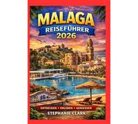 MALAGA REISEFÜHRER 2026