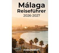 MALAGA-REISEFÜHRER 2026-2027