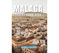 Malaga travel guide 2025